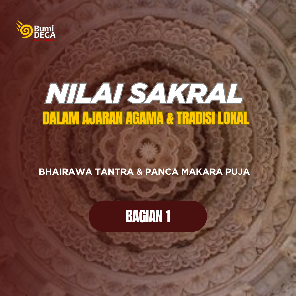 Nilai Sakral dalam Ajaran Agama dan Tradisi Lokal - Bagian 1