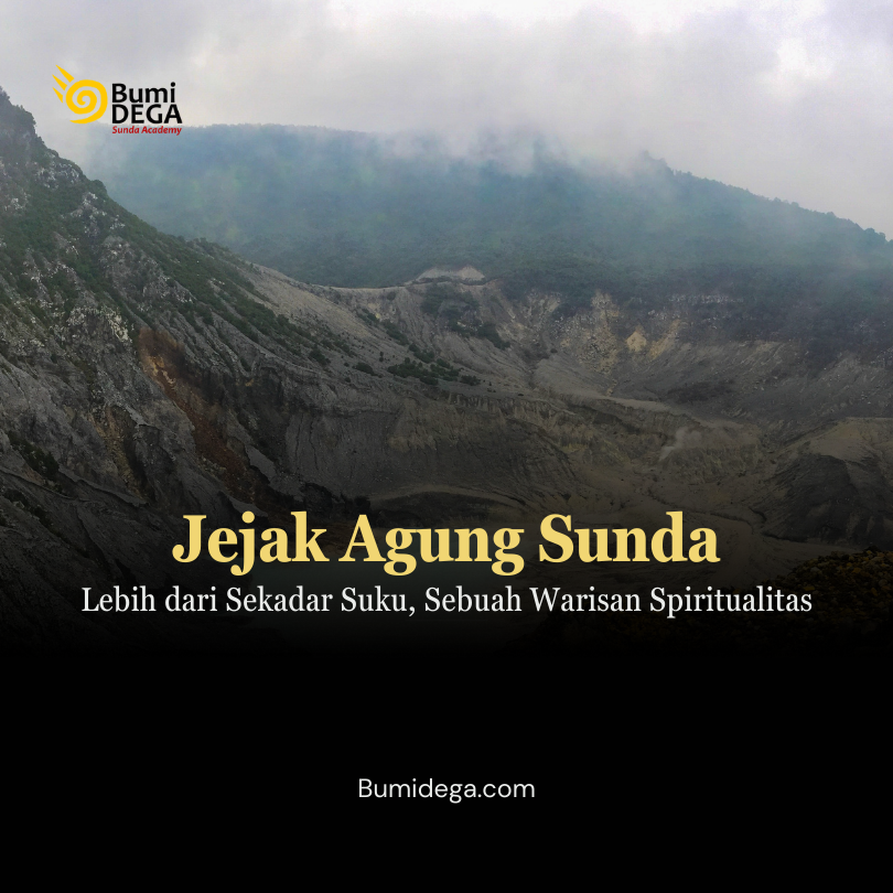 Jejak Agung Sunda: Sebuah Warisan Spiritualitas Leluhur