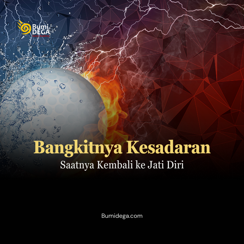 Bangkitnya Kesadaran Sejarah: Saatnya Kembali ke Jati Diri